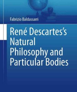 Ren? Descartes?s Natural Philosophy and Particular Bodies ebook