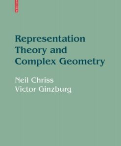 Representation Theory and Complex Geometry ebook