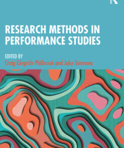 Research Methods in Performance Studies 1st Edition ebook