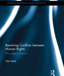 Resolving Conflicts between Human Rights: The Judge's Dilemma ebook