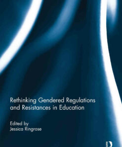 Rethinking Gendered Regulations and Resistances in Education ebook