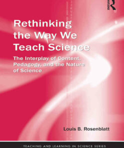 Rethinking the Way We Teach Science: The Interplay of Content Pedagogy and the Nature of Science ebook
