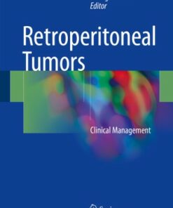 Retroperitoneal Tumors: Clinical Management ebook