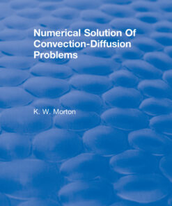 Revival: Numerical Solution Of Convection-Diffusion Problems (1996) ebook