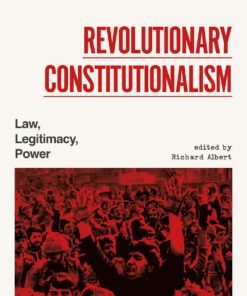 Revolutionary Constitutionalism: Law Legitimacy Power ebook
