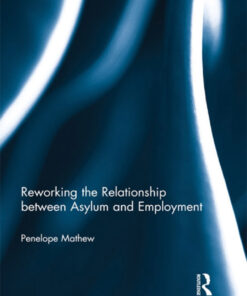 Reworking the Relationship between Asylum and Employment ebook