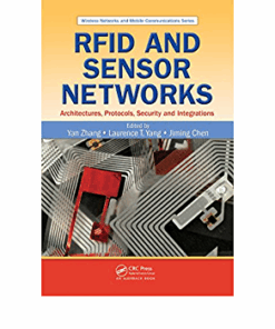 RFID and Sensor Networks: Architectures Protocols Security and Integrations ebook