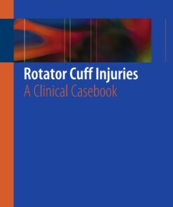 Rotator Cuff Injuries: A Clinical Cas
 ebook