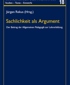 Sachlichkeit als Argument: Der Beitrag der Allgemeinen Paedagogik zur Lehrerbildung ebook