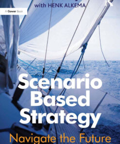 Scenario Based Strategy: Navigate the Future ebook