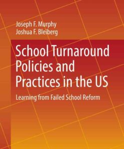 School Turnaround Policies and Practices in the US: Learning from Failed School Reform ebook