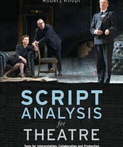 Script Analysis for Theatre: Tools for Interpretation Collaboration and Production ebook