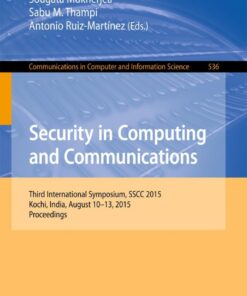 Security in Computing and CommunicationsThird International Symposium SSCC 2015 Kochi India August 10-13 2015. Proceedings ebook