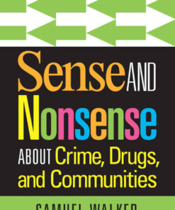 Sense and Nonsense About Crime Drugs and Communities 8th Edition ebook