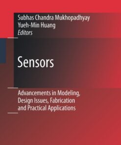 Sensors: Advancements in Modeling Design Issues Fabrication and Practical Applications ebook