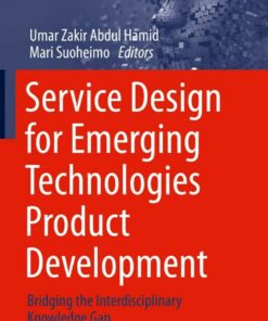 Service Design for Emerging Technologies Product Development: Bridging the Interdisciplinary Knowledge Gap ebook