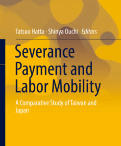 Severance Payment and Labor Mobility: A Comparative Study of Taiwan and Japan ebook