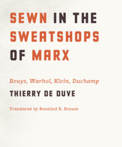 Sewn in the Sweatshops of Marx: Beuys Warhol Klein Duchamp ebook