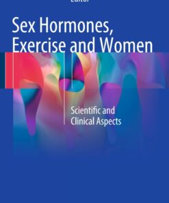 Sex Hormones Exercise and Women: Scientific and Clinical Aspects ebook