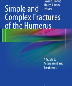 Simple and Complex Fractures of the Humerus: A Guide to Assessment and Treatment ebook
