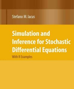 Simulation and Inference for Stochastic Differential Equations: With R Examples ebook