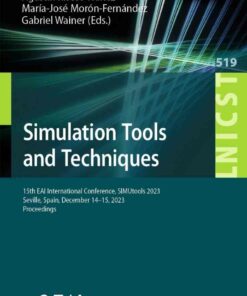 Simulation Tools and Techniques: 15th EAI International Conference SIMUtools 2023 Seville Spain December 14-15 2023 Proceedings ebook