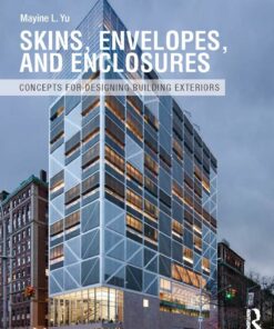 Skins Envelopes and Enclosures Concepts for Designing Building Exteriors ebook