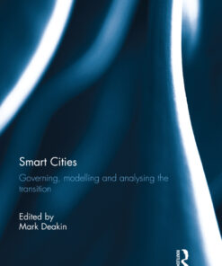 Smart Cities: Governing Modelling and Analysing the Transition ebook