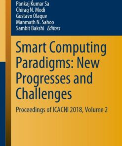 Smart Computing Paradigms: New Progresses and Challenges: Proceedings of ICACNI 2018 Volume 2 ebook
