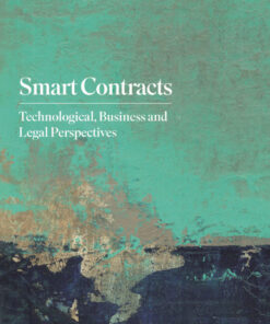 Smart Contracts: Technological Business and Legal Perspectives ebook