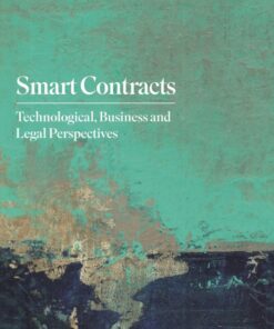 Smart Contracts: Technological Business and Legal Perspectives ebook