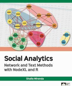 Social Analytics: Network and Text Methods with NodeXL and R ebook