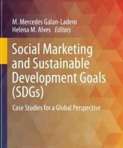 Social Marketing and Sustainable Development Goals (SDGs)Case Studies for a Global Perspective ebook