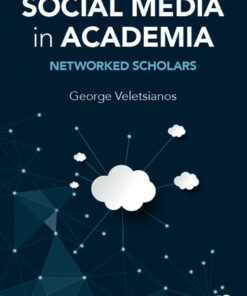 Social Media in Academia: Networked Scholars ebook