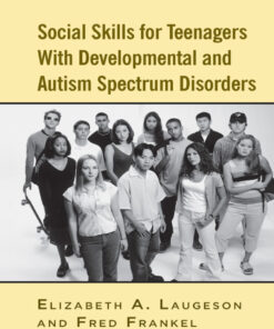 Social Skills for Teenagers with Developmental and Autism Spectrum Disorders: The PEERS Treatment Manual ebook