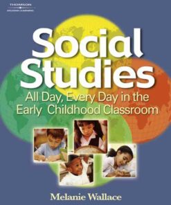 Social Studies: All Day Every Day in the Early Childhood Classroom 1st Edition ebook