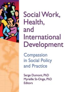 Social Work Health and International Development: Compassion in Social Policy and Practice ebook