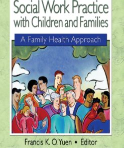 Social Work Practice with Children and Families: A Family Health Approach ebook