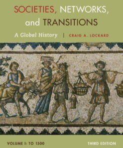 Societies Networks and Transitions Volume I: To 1500: A Global History 3rd Edition ebook