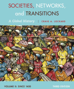 Societies Networks and Transitions Volume II: Since 1450: A Global History 3rd Edition ebook