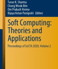 Soft Computing: Theories and Applications: Proceedings of SoCTA 2020 Volume 2 ebook