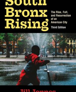 South Bronx Rising: The Rise Fall and Resurrection of an American City ebook