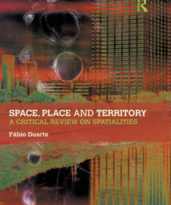 Space Place and Territory: A Critical Review on Spatialities ebook