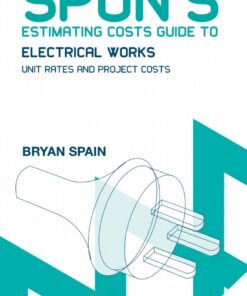 Spon's Estimating Costs Guide to Electrical Works: Unit Rates and Project Costs ebook