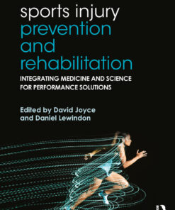 Sports Injury Prevention and Rehabilitation: Integrating Medicine and Science for Performance Solutions ebook