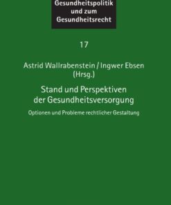 Stand und Perspektiven der Gesundheitsversorgung: Optionen und Probleme rechtlicher Gestaltung ebook