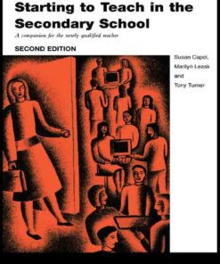 Starting to Teach in the Secondary School: A Companion for the Newly Qualified Teacher ebook