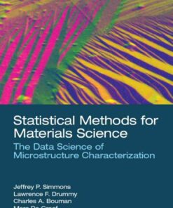 Statistical Methods for Materials Science: The Data Science of Microstructure Characterization 1st Edition ebook