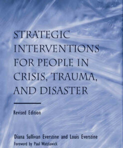 Strategic Interventions for People in Crisis Trauma and Disaster Revised 2nd Edition ebook