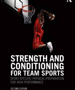 Strength: for Team Sports 1st Edition Sport-Specific Physical Preparation for High Performance second edition ebook